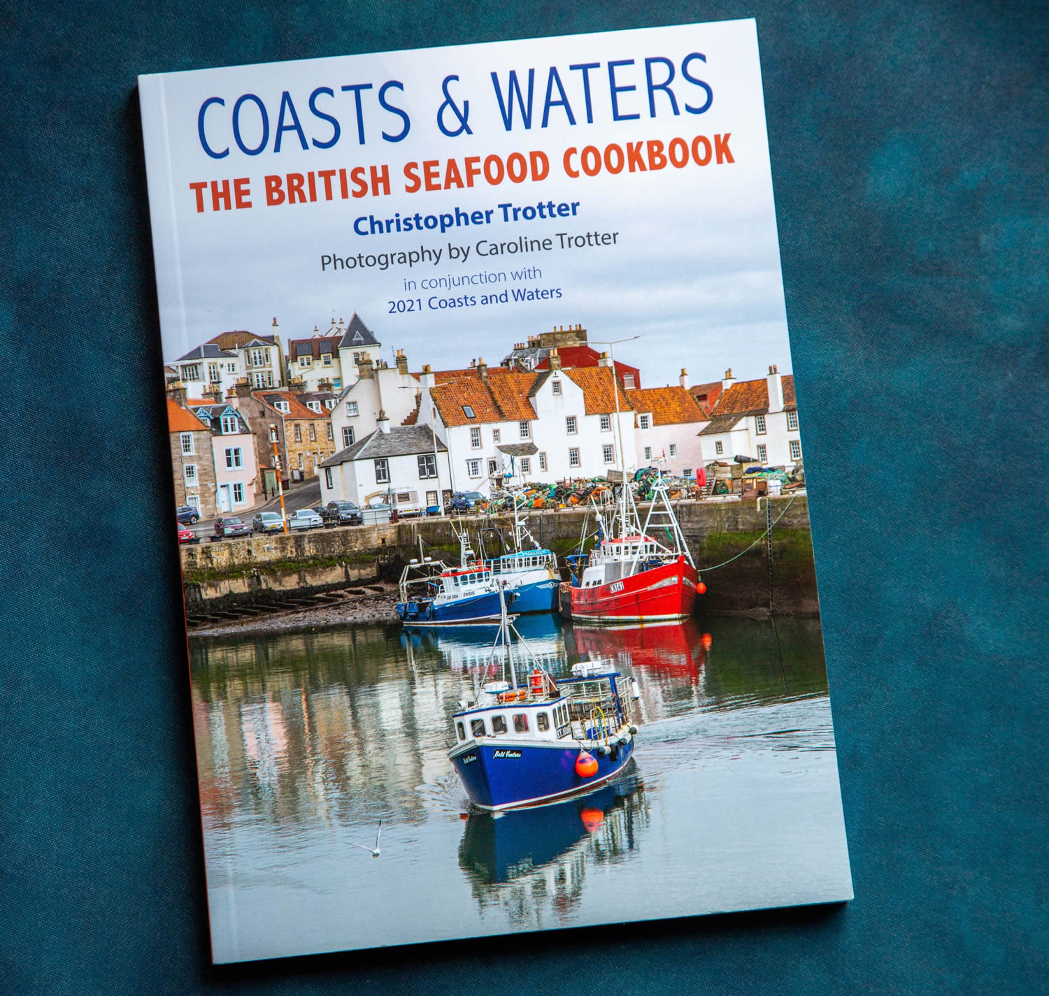 Coasts and Waters The British Seafood Cookbook
